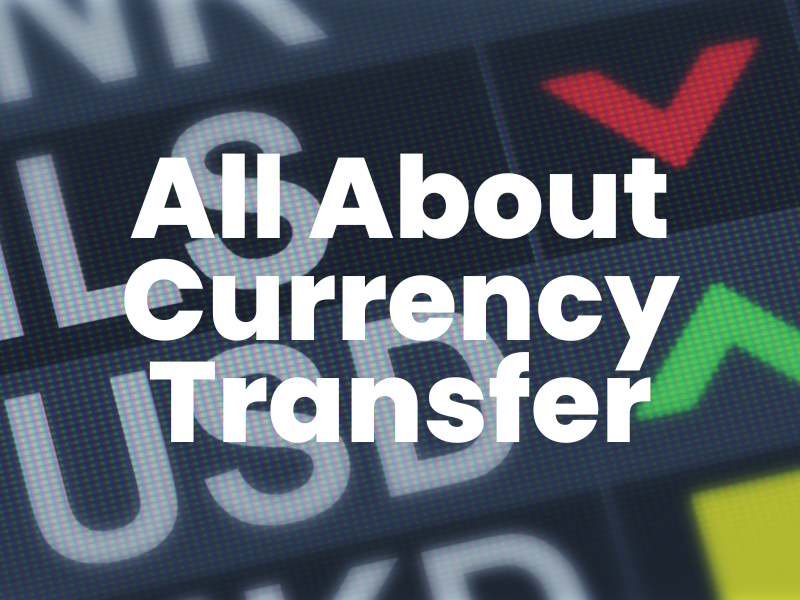 The Key to Purchasing Power: Currency Transfer